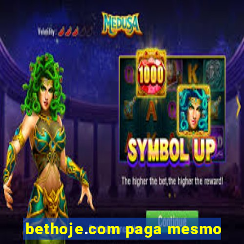 bethoje.com paga mesmo